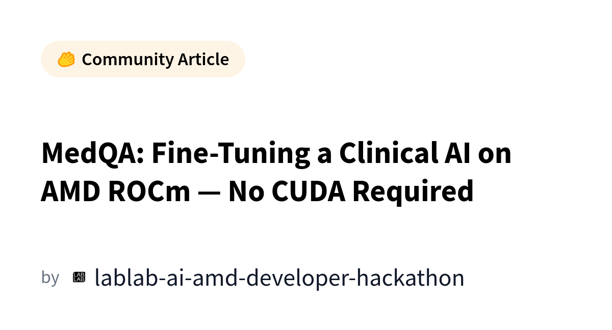 MedQA en ROCm: fine‑tuning clínico en AMD sin CUDA
