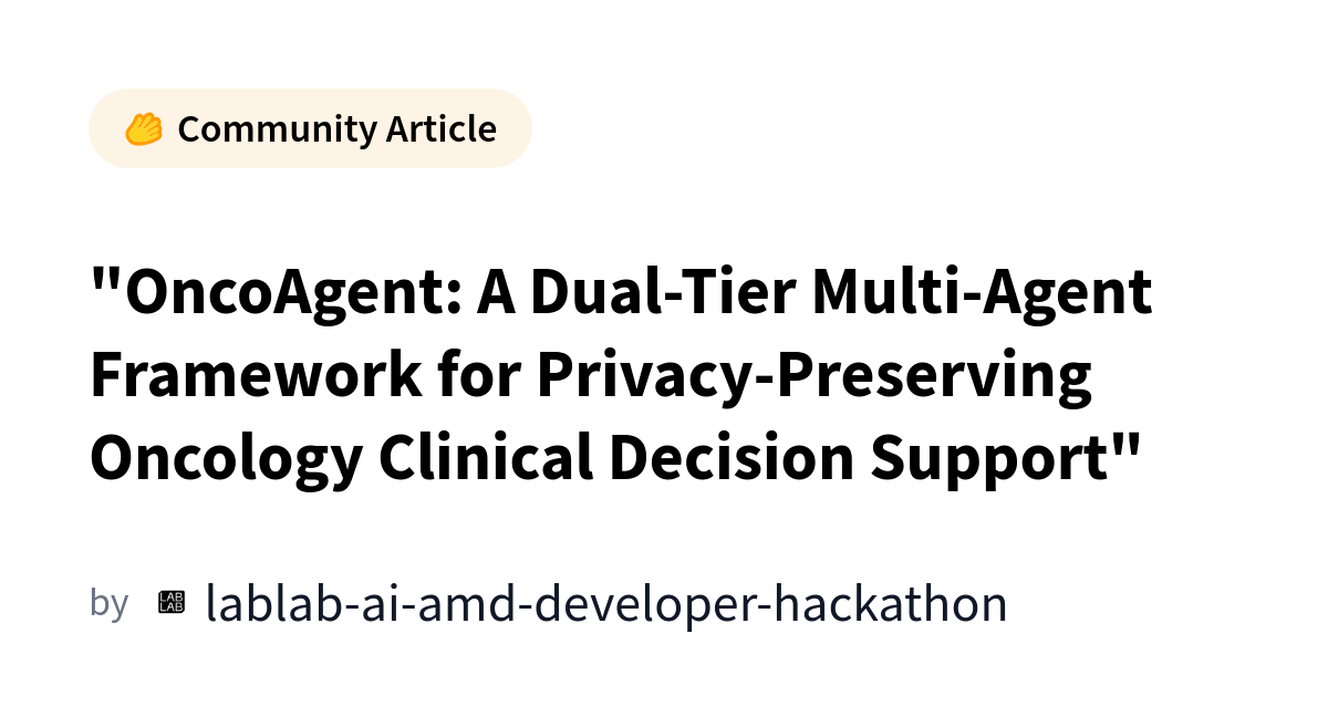 OncoAgent: un sistema open-source de apoyo oncológico que apuesta por la privacidad