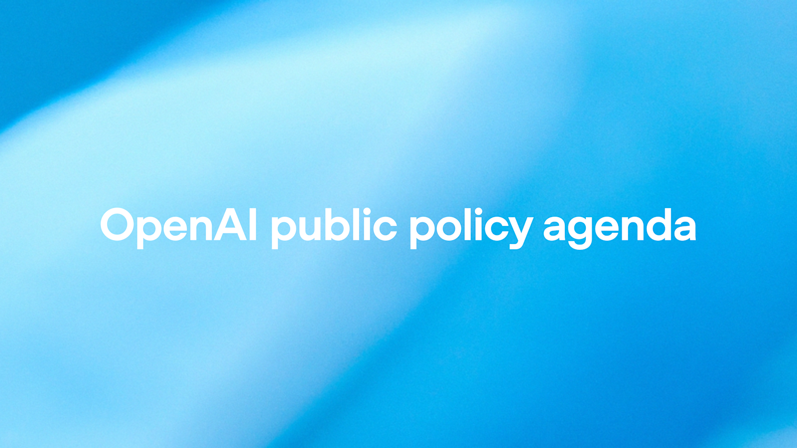 Qué propone OpenAI en su agenda de política pública y qué falta
